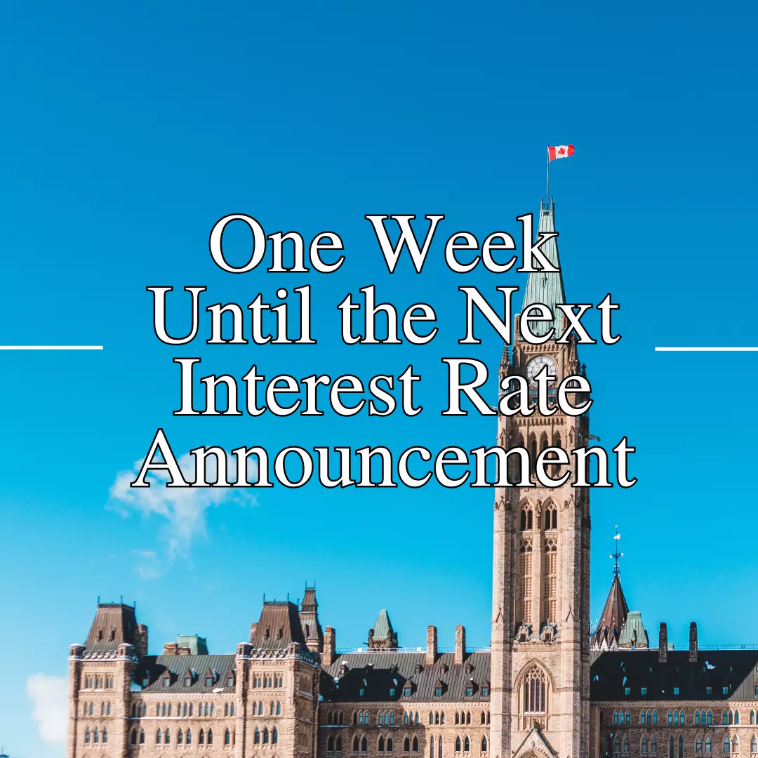 The Countdown Is On: What the Next Bank of Canada Decision Could Mean